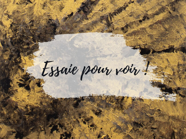 Série N°2 : Essaie pour voir !